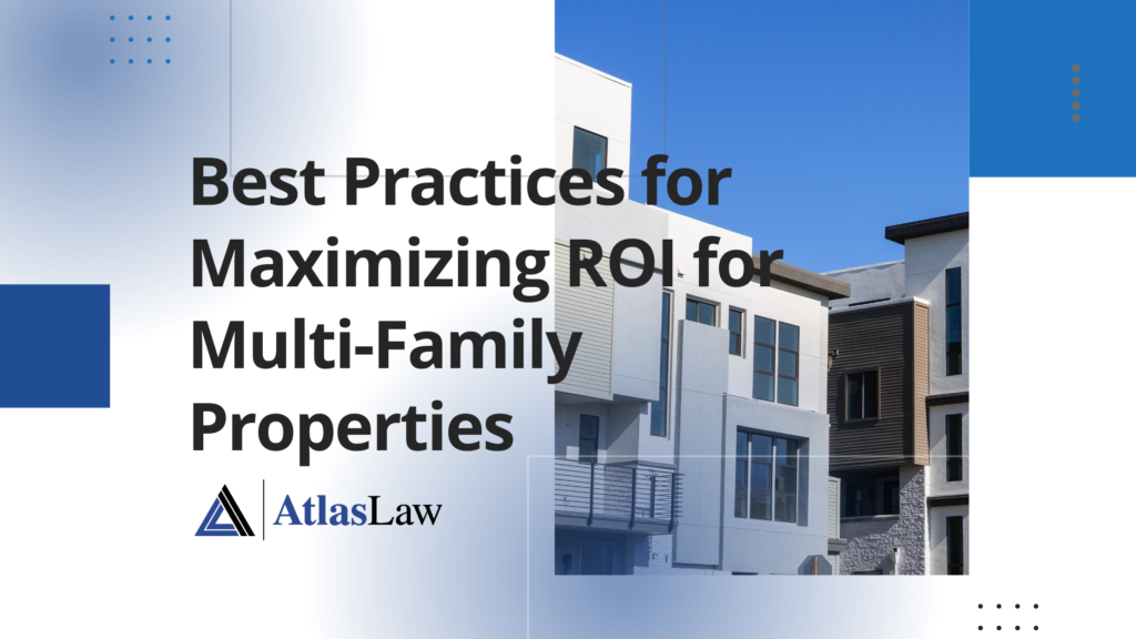 Best Practices for Maximizing ROI for Multi-Family Properties